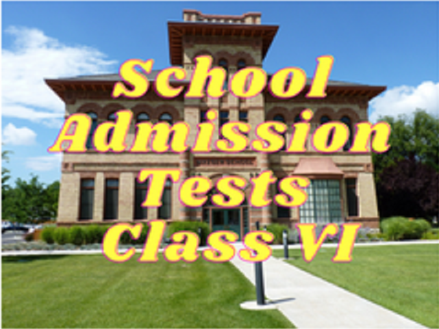 School Admission Tests - Class VI